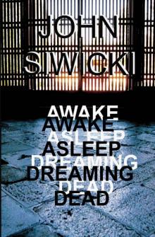 Awake Asleep Dreaming Dead