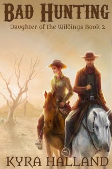 Bad Hunting (Daughter of the Wildings #2) Read online