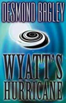 Bagley, Desmond - Wyatts Hurricane Read online