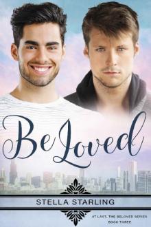 Be Loved (At Last, The Beloved Series Book 3) Read online