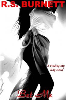 Bet Me (Finding My Way) Read online