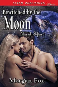 Bewitched by the Moon [Moonlight Shifters 5] (Siren Publishing Classic) Read online