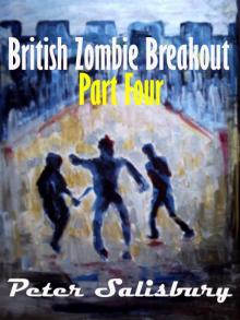 British Zombie Breakout (Book 4) Read online