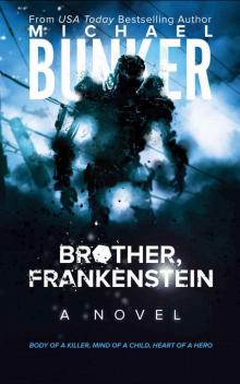 Brother, Frankenstein Read online