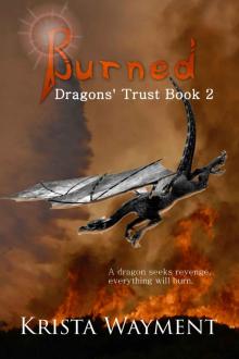 Burned: Dragons' Trust Book 2 Read online