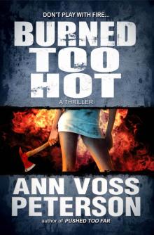 Burned Too Hot: A Thriller (Val Ryker series Book 2) Read online