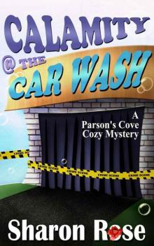 Calamity @ the Carwash: A Parson's Cove Cozy Mystery Read online
