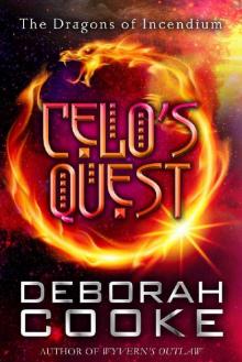 Celo's Quest (The Dragons of Incendium Book 8) Read online