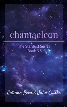 Chamaeleon: Book 3.5 of The Stardust Series Read online