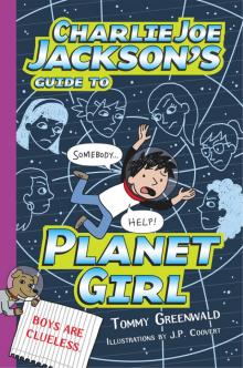 Charlie Joe Jackson's Guide to Planet Girl Read online