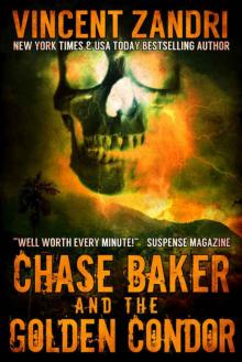 Chase Baker and the Golden Condor: (A Chase Baker Thriller Series No. 2) Read online