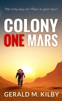 Colony One Mars: A SciFi Thriller (Colony Mars Book 1) Read online