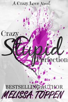 Crazy Stupid Perfection (Crazy Love, #3) Read online