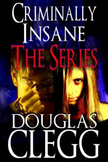 Criminally Insane: The Series (Bad Karma, Red Angel, Night Cage Omnibus) (The Criminally Insane Series) Read online