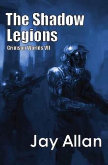 Crimson Worlds: 07 - The Shadow Legions Read online