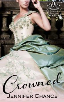 Crowned: Gowns & Crowns, Book 4 Read online