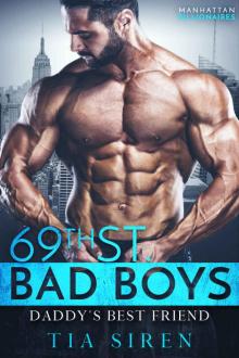Daddy's Best Friend (69th St. Bad Boys Book 3) Read online
