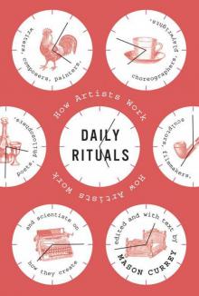 Daily Rituals: How Artists Work Read online