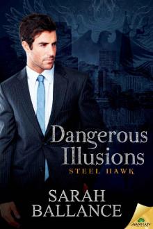 Dangerous Illusions (Steel Hawk Book 3) Read online