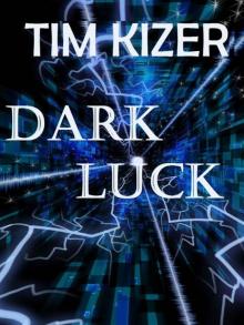 Dark Luck (A Suspense Thriller) Read online