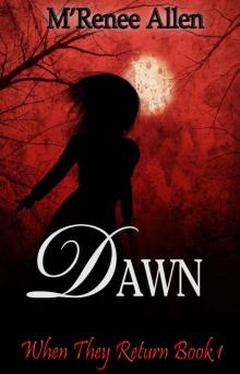 Dawn (When They Return Book 1) Read online