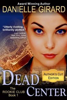 Dead Center (The Rookie Club Book 1) Read online