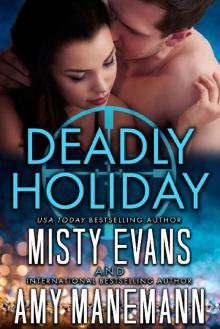 Deadly Holiday, A SCVC Taskforce Series Novella (SCVC Taskforce Romantic Suspense Series Book 8)