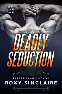 Deadly Seduction (Romantic Secret Agents Series Book 2) Read online