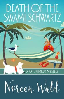 Death of the Swami Schwartz (A Kate Kennedy Mystery Book 2) Read online