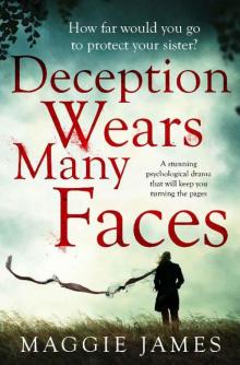 Deception Wears Many Faces: a stunning psychological drama that will keep you turning the pages Read online
