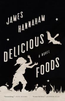 Delicious Foods: A Novel Read online