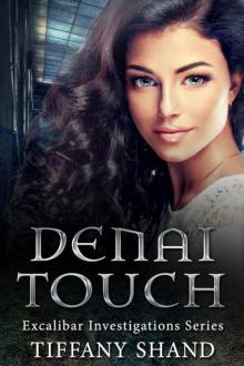 Denai Touch: Excalibar Investigations Series