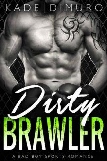 Dirty Brawler: A Bad Boy Sports Romance (with bonus novel!) Read online