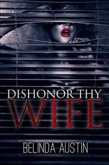 Dishonor Thy Wife Read online