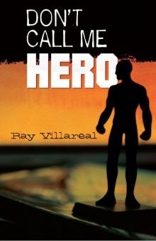 Don't Call Me Hero Read online