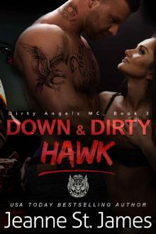 Down & Dirty: Hawk (Dirty Angels MC Book 3)