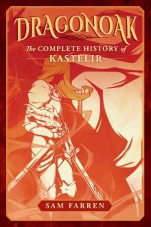 Dragonoak: The Complete History of Kastelir Read online