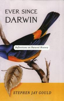 Ever Since Darwin: Reflections in Natural History Read online