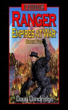 Exodus: Empires at War: Book 05 - Ranger Read online