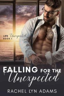 Falling for the Unexpected (Life Unexpected Book 1) Read online