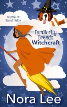 Familiarity Breeds Witchcraft