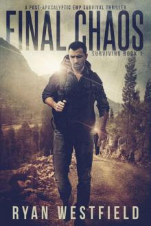 Final Chaos_A Post-Apocalyptic EMP Survival Thriller Read online