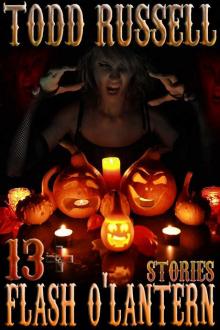 Flash O' Lantern: 13+ Stories Read online