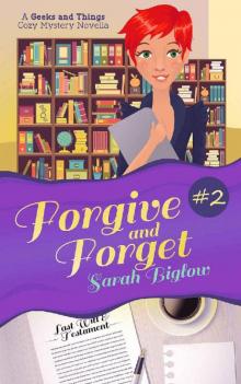 Forgive and Forget: (A Geeks and Things Cozy Mystery Novella #2) (Geeks and Things Cozy Mysteries) Read online