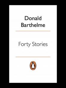Forty Stories (Penguin Twentieth Century Classics) Read online