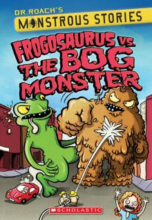 Frogosaurus vs. the Bog Monster Read online