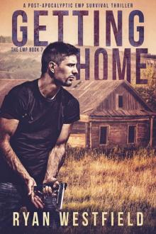 Getting Home: A Post-Apocalyptic EMP Survival Thriller (The EMP Book 7) Read online