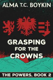 Grasping for the Crowns (The Powers Book 2) Read online