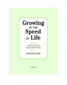 Growing at the Speed of Life Read online