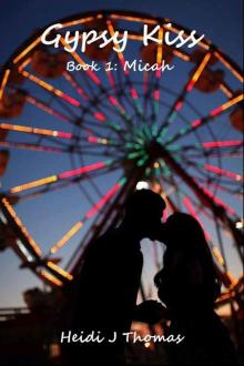 Gypsy Kiss: Book 1: Micah (The Gypsy Kiss Series)